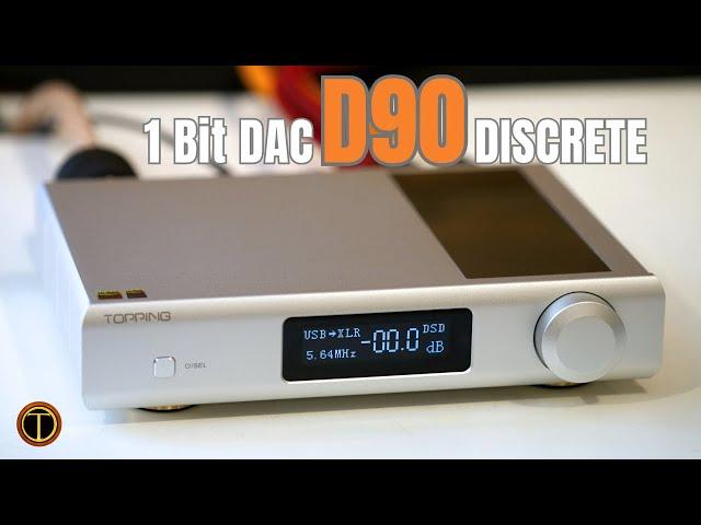 Topping D90 III Discrete 1 Bit DAC Review