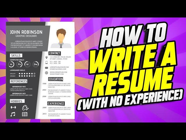 HOW TO WRITE a RESUME with NO EXPERIENCE! (DOWNLOAD The 5-minute RESUME template!)