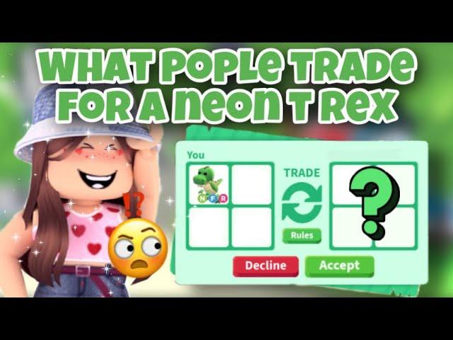 WHAT PEOPLE TRADE FOR A NEON FLY RIDE T REX! | Adopt Me!