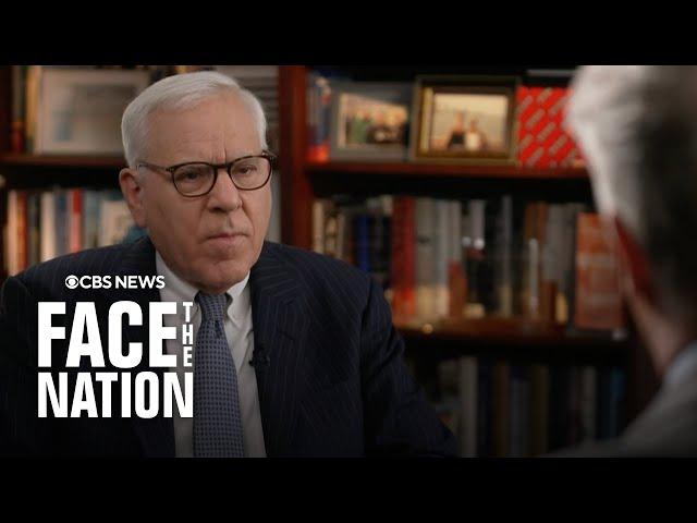 Full interview: David Rubenstein on "Face the Nation"