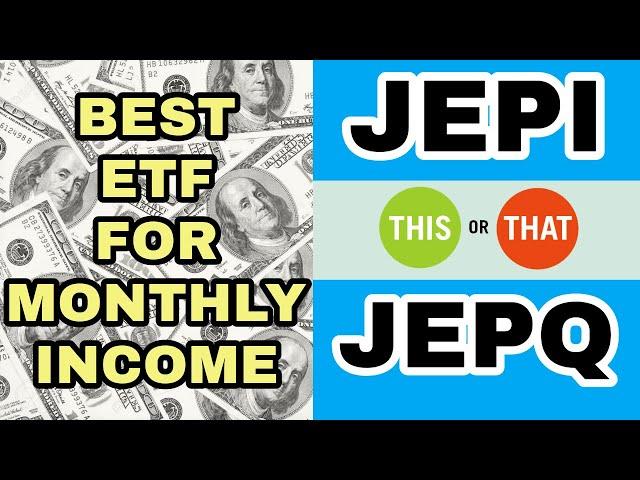 What is the Best Monthly Dividend ETF? | Comparing JEPI and JEPQ