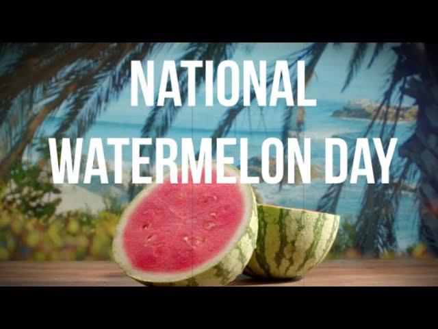 National Watermelon Day (August 3) - How do people celebrate National Watermelon Day?