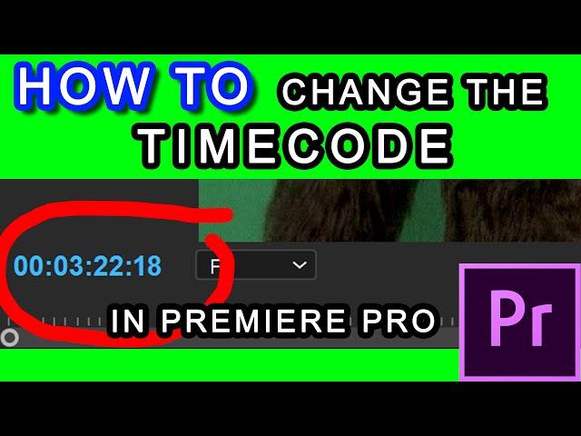 HOW TO Change the TIMECODE in Premiere Pro