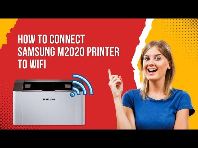 How to Connect Samsung M2020 Printer to WiFi? | Printer Tales