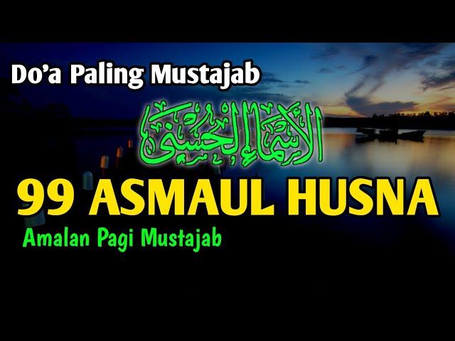 Asmaul Husna 99 Nama Allah, Asmaul Husna Merdu, Lagu Asmaul Husna, Dzikir Asmaul Husna