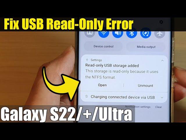 Galaxy S22/S22+/Ultra: Fix Error 'Read-only USB Storage Added'  Because it Uses the NTFS Format