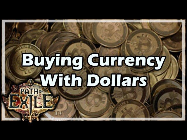 [Path of Exile] Buying Currency With Dollars