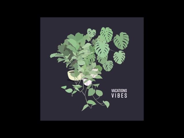 VACATIONS - Vibes (Album)