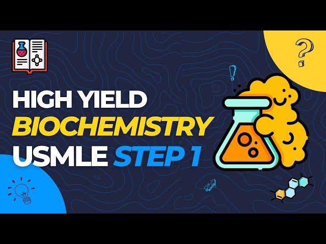 USMLE Step 1 Biochemistry || 32 High-Yield topics!