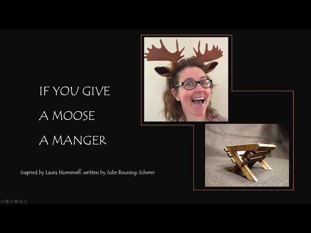 If you Give a Moose a Manger - Children's Sermon for Christmas Eve