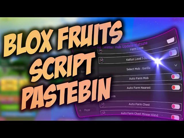 Roblox Blox Fruits Pastebin BEST Script / Hack [AUTO FARM, AUTO CHEST] - Working On Pc 2024