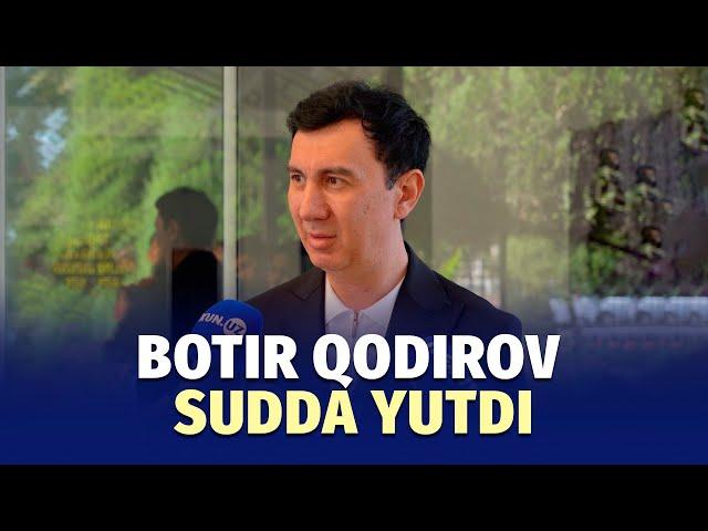 Botir Qodirov: “Adolat qaror topishiga ishonchim komil edi”