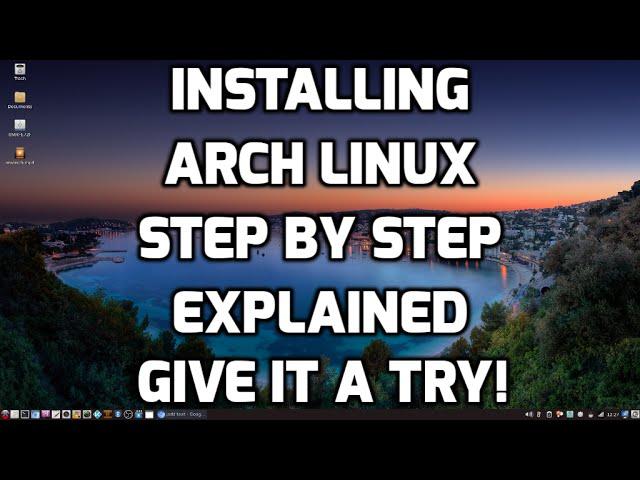 Installing Arch Linux Step-by -Step Explained