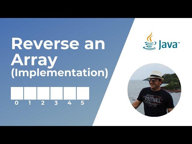 How to reverse an array in Java ? | Implementation