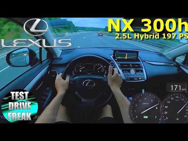 2017 Lexus NX 300h 197 PS TOP SPEED AUTOBAHN DRIVE POV