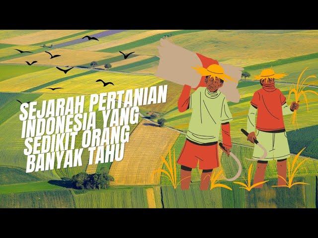 Sejarah Pertanian Indonesia Dari Masa Ke Masa