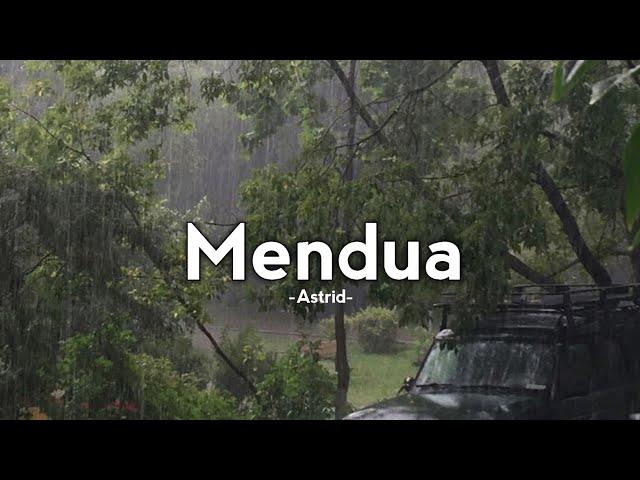 Mendua - Astrid (Lirik)