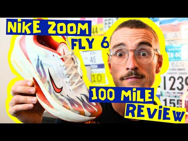 I Ran 100 Miles In the NIKE ZOOM FLY 6- Here's My FULL REVIEW