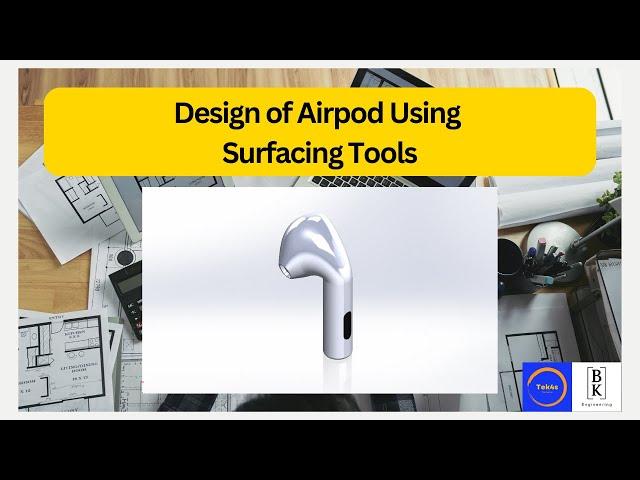 How to Design of Airpod Using Surfacing Tools| Ergonomic, Modeling, sketching, sketching, Optimize