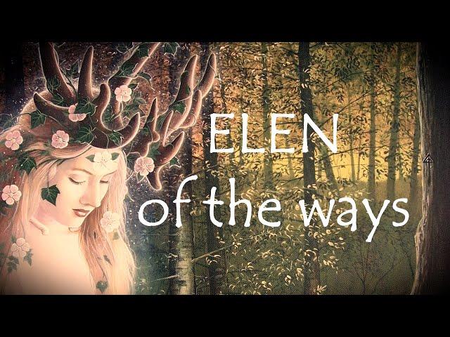 Elen of the Ways ~ The Brythonic connections