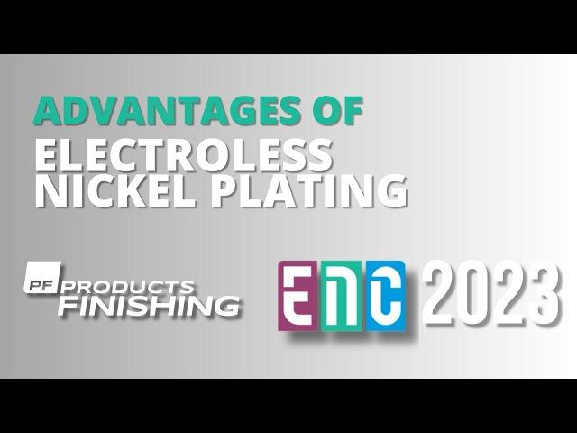 The Fundamentals and Advantages of Electroless Nickel Plating