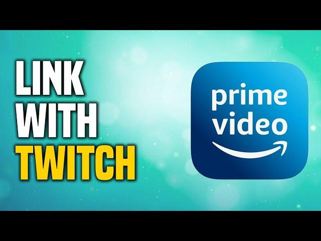 How To Link Amazon Prime And Twitch (SIMPLE!)