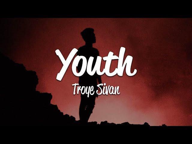 Troye Sivan - Youth (Lyrics)