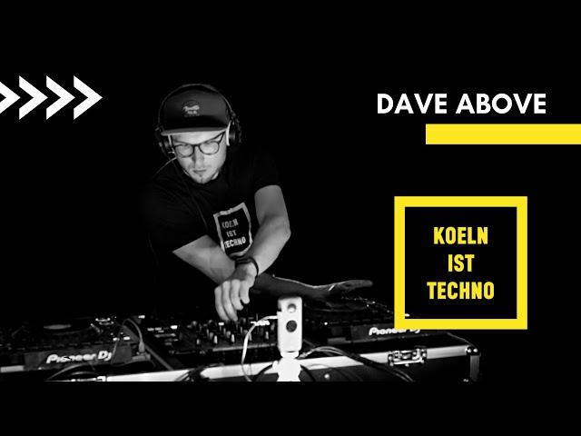 Dave Above @Colonius for Koeln ist Techno