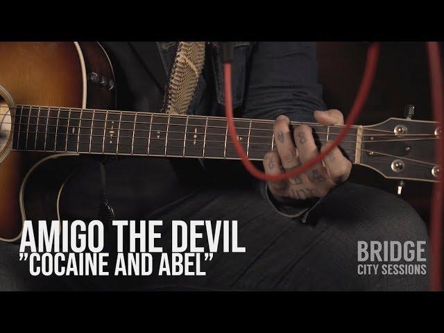 AMIGO THE DEVIL - "Cocaine and Abel" - BRIDGE CITY SESSIONS