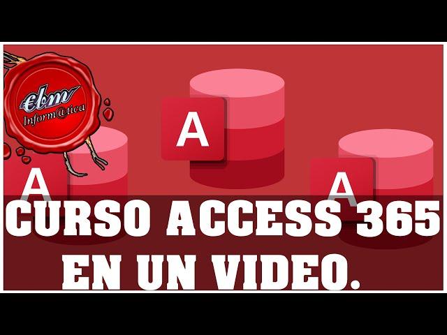 CURSO COMPLETO DE ACCESS 365 EN UN VIDEO (2024) - 60 LECCIONES DE CERO A PROFESIONAL.