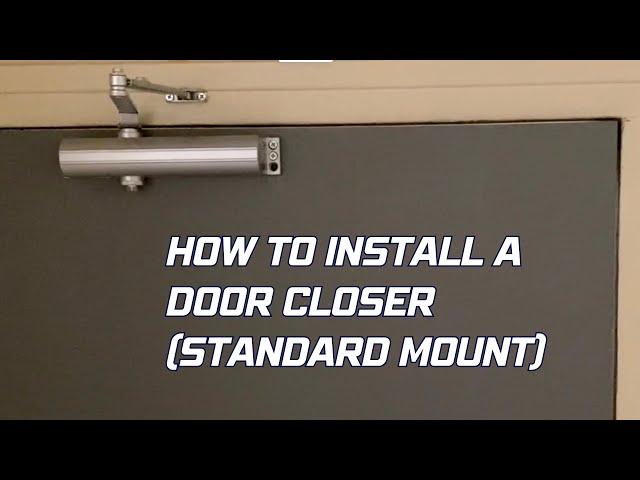 How to install a door closer with standard mount