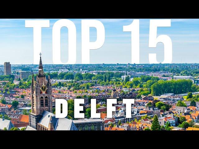 TOP 15 Things To Do In Delft  Travel Guide