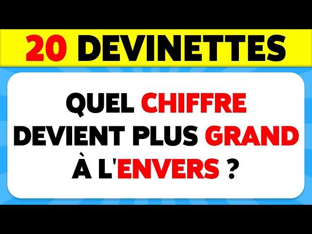 QUIZ : 20 ÉNIGMES et DEVINETTES à RÉSOUDRE  Es-tu un VRAI GÉNIE ?