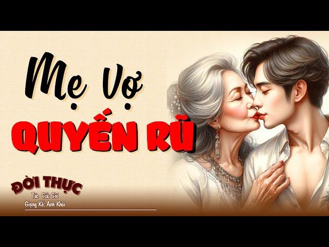 Nghe mê vô cùng MẸ VỢ QUYẾN RŨ | Kể Chuyện Đêm Khuya #doctruyendemkhuya