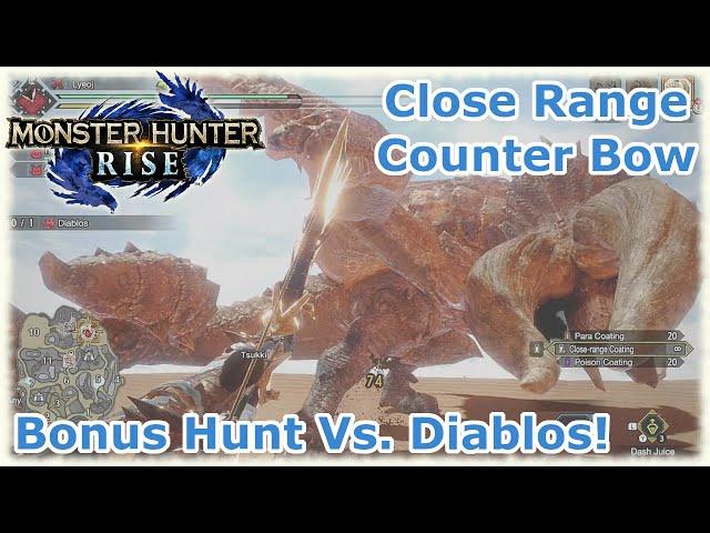 Monster Hunter Rise - Close Range Counter Bow - Hunt Vs. Diablos!