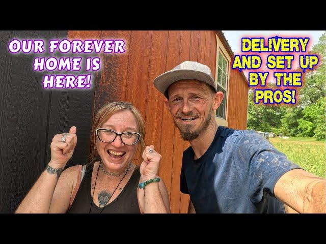 SET UP & DELIVERY... THE SECOND HALF OUR OUR FOREVER HOME | tiny house, homesteading, off-grid |