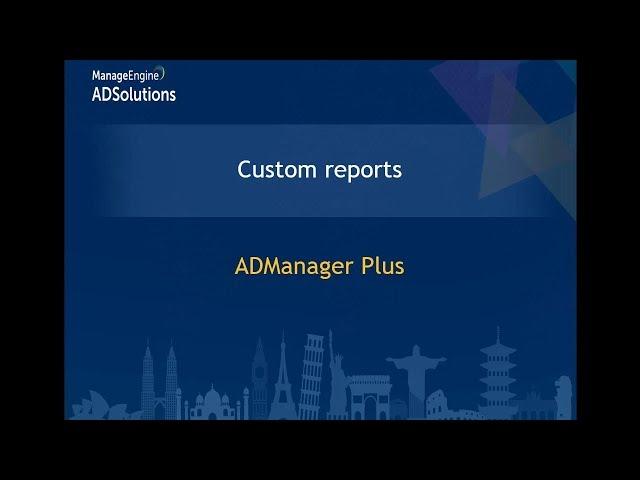 Build Active Directory reports | Custom LDAP query reports | Custom attribute reports