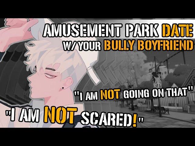 Taking Your Bully Boyfriend To An Amusement Park [M4A ASMR] [Tsundere] [Bully x Listener] [Cute]