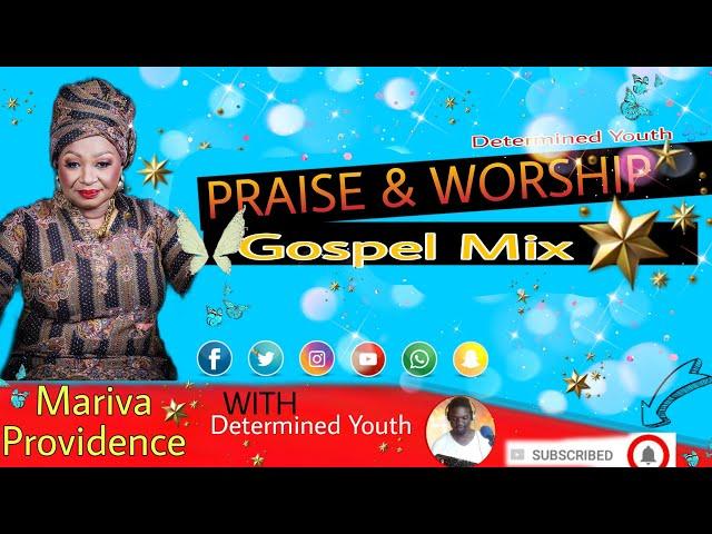 Marvia Providence  Praise Collection Gospel Mix | Determined Youth