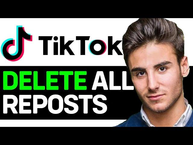 UPDATED 2024! How To Delete All TikTok Reposts At Once