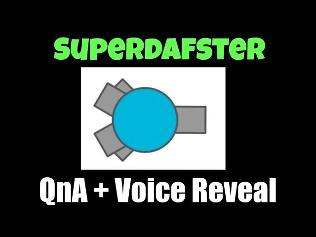 Superdafster QnA + Voice Reveal !!!1!1 :OOOO