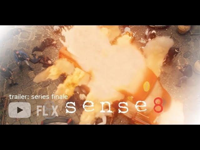 Sense8 | Netflix OFFICIAL TRAILER - “Series Finale” [HD] | 8FLiX