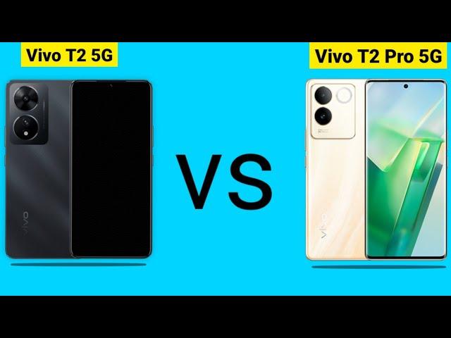 Vivo T2 Pro vs Vivo T2 5G - Phone Comparison #vivo #vivot2pro5g #vivot2