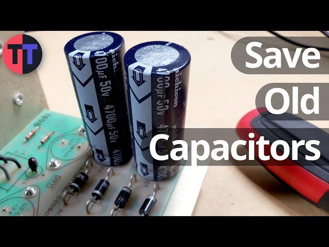 Reforming Capacitors - Everything you wanted to know