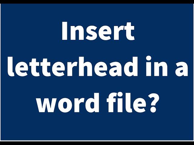 How to insert #letterhead in a #ms #word file in just a few clicks?  Add letterhead in MS Word!