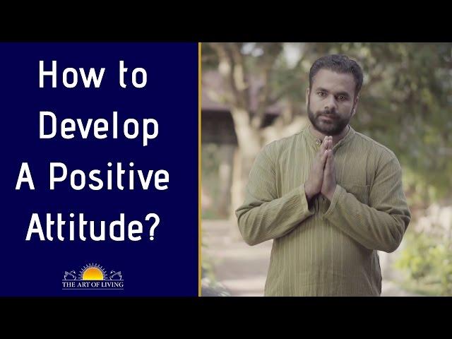 How to Develop Positive Attitude? An Amazing Short Story