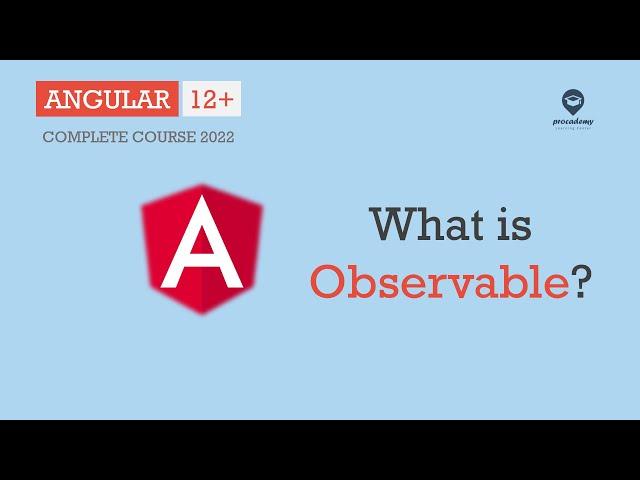 What is Observable | Observables | Angular 12+