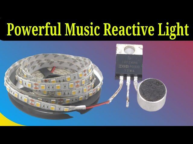 How To Make a Music Reactive Light|MOSFET Music Reactive LED Make IRFZ44N |Real Electron||