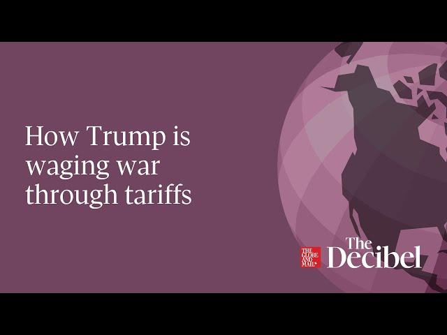 How Trump is waging war through tariffs