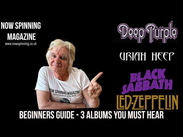 Where to Begin: Essential Albums from Black Sabbath, Led Zeppelin, Deep Purple & Uriah Heep